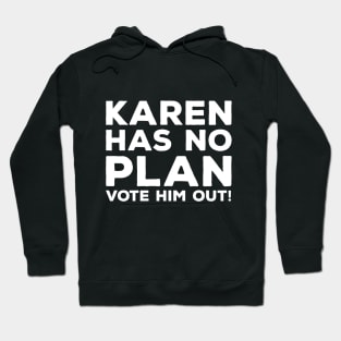 Trump Has No Plan Hoodie